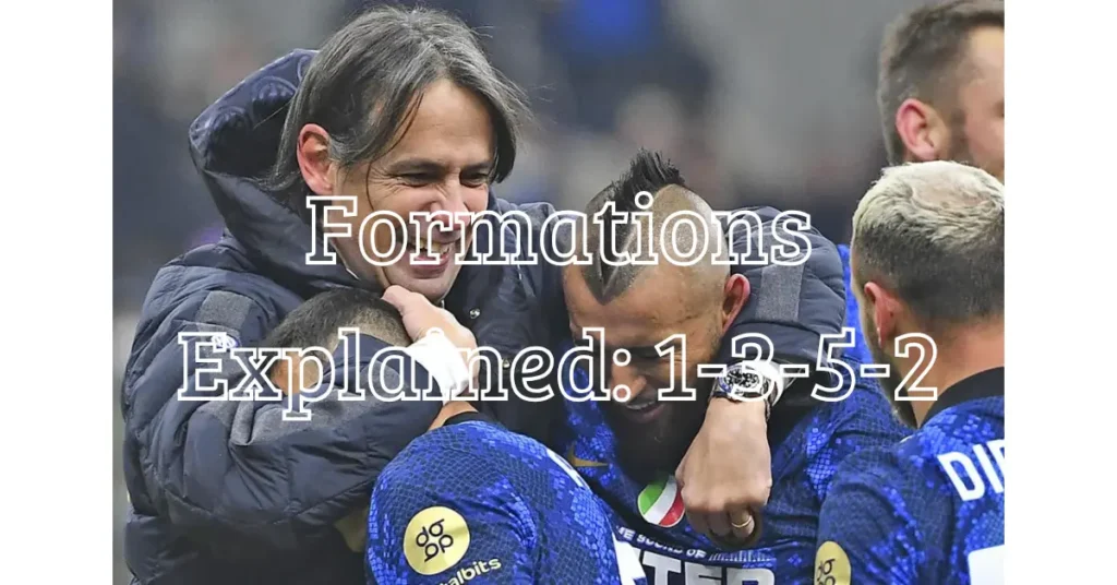 Formations Explained: 1-3-5-2