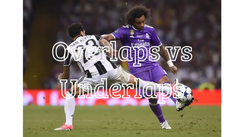 Overlaps vs Underlaps - Football Tactics Explained