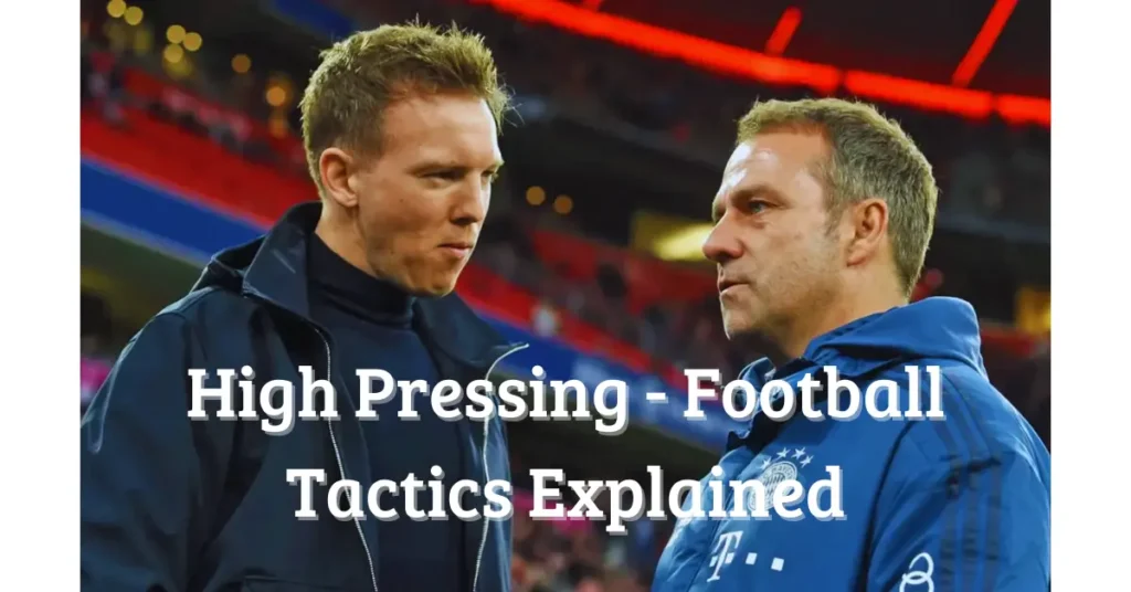 High Pressing – Football Tactics Explained