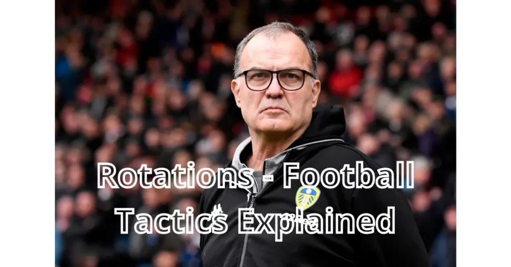 Rotations - Football Tactics Explained