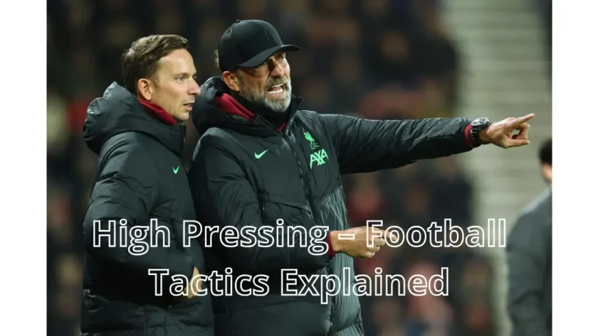 High Pressing – Football Tactics Explained