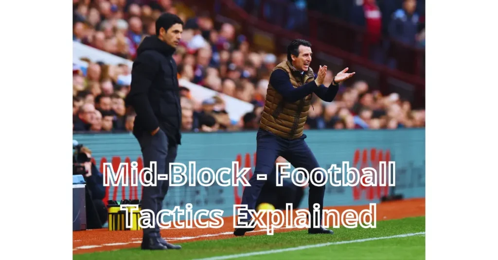 Mid-Block - Football Tactics Explained