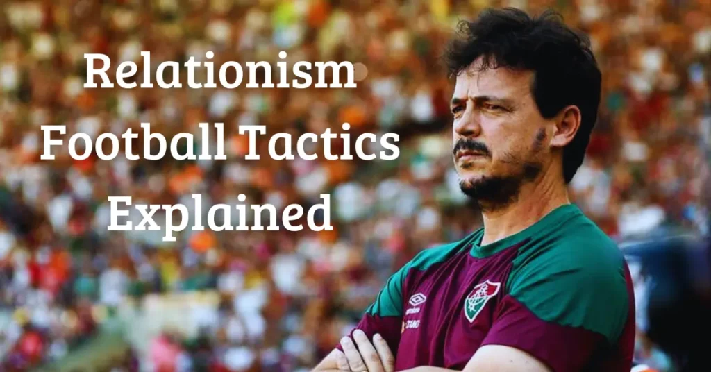 Relationism - Football Tactics Explained