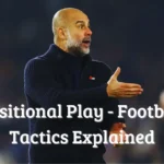 Positional Play – Football Tactics Explained