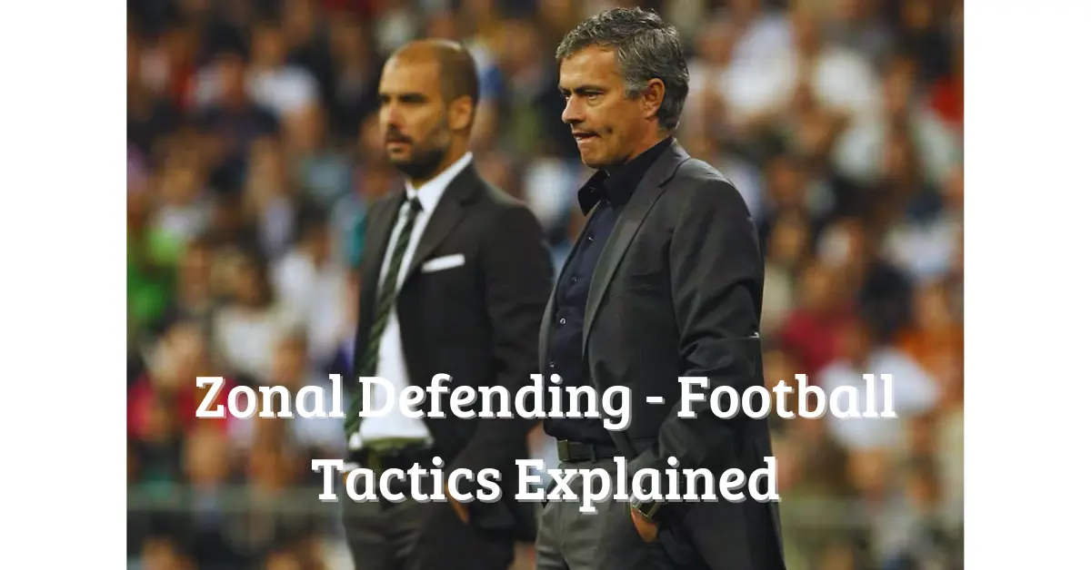 Zonal Defending - Football Tactics Explained - The Football Analyst