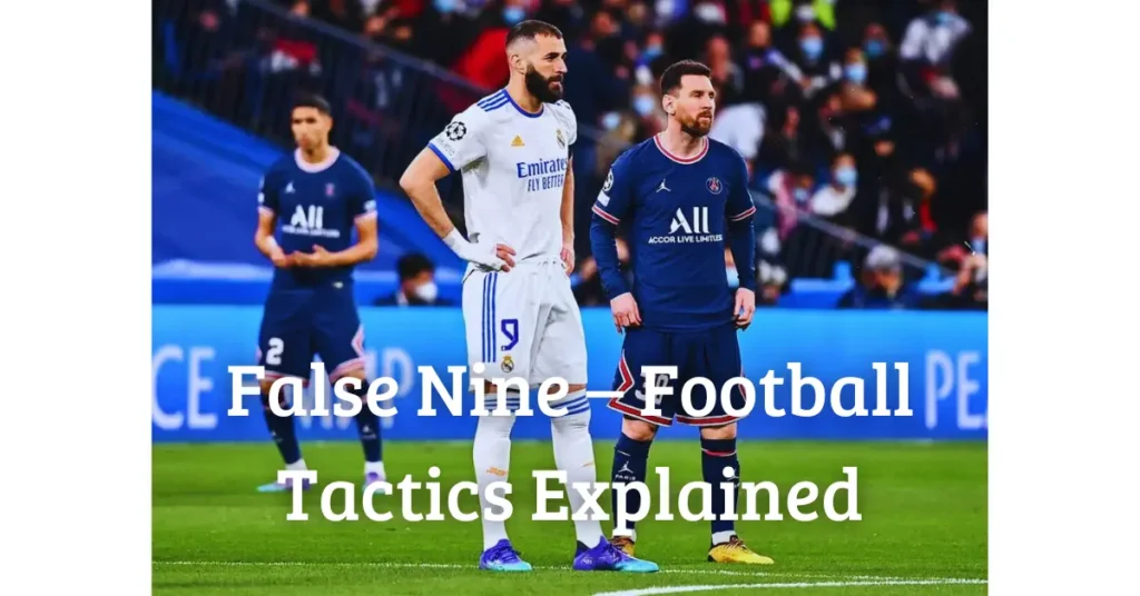 False Nine – Football Tactics Explained