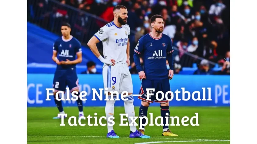 False Nine – Football Tactics Explained