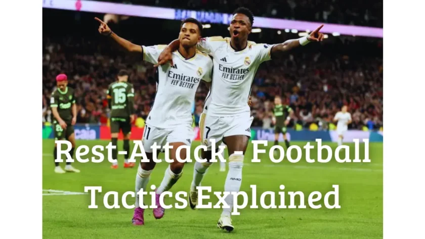 Rest-Attack – Football Tactics Explained