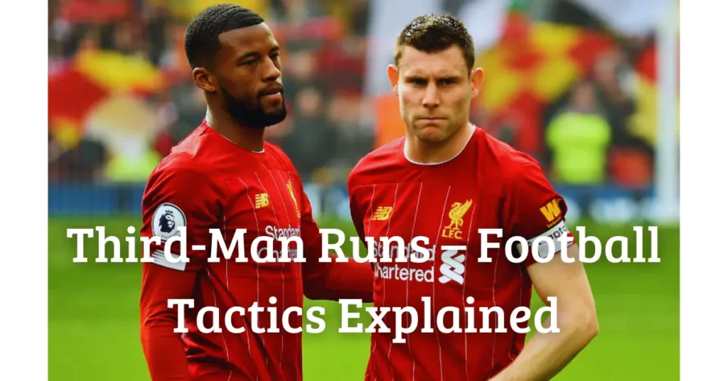 Third-Man Runs – Football Tactics Explained