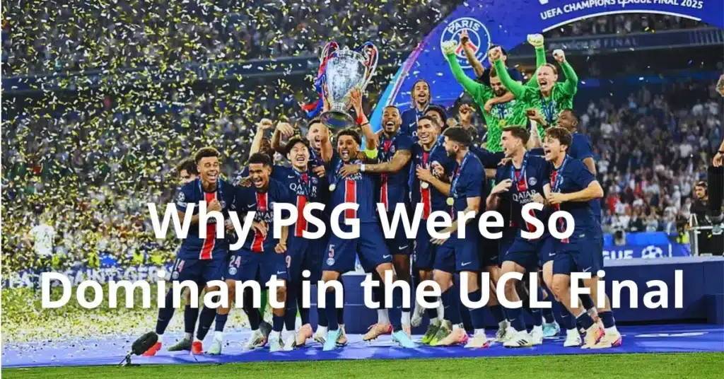 Why PSG Were So Dominant in the UCL Final