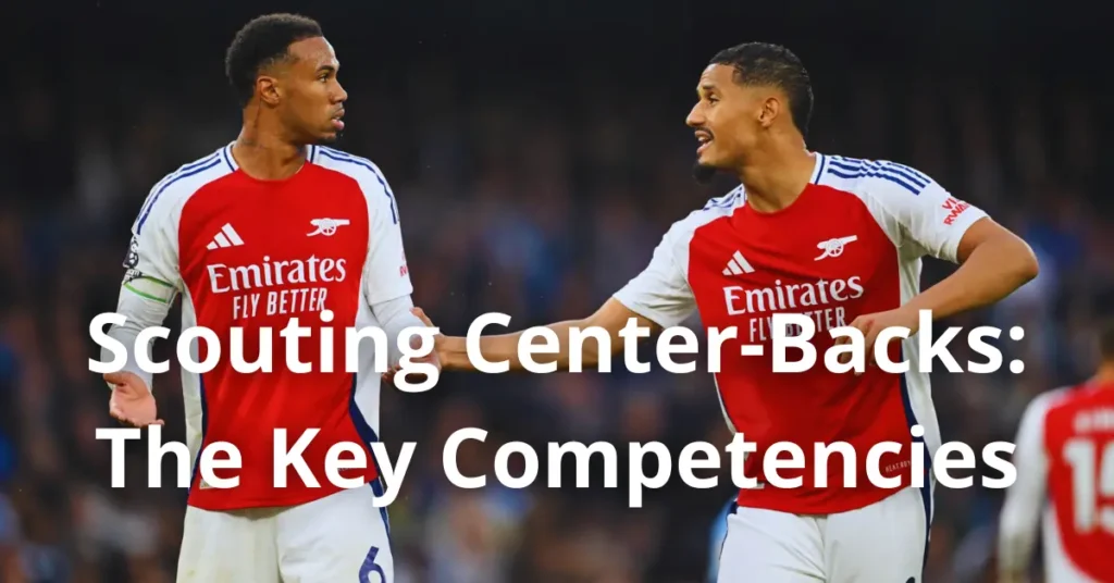 Scouting Center-Backs: The Key Competencies