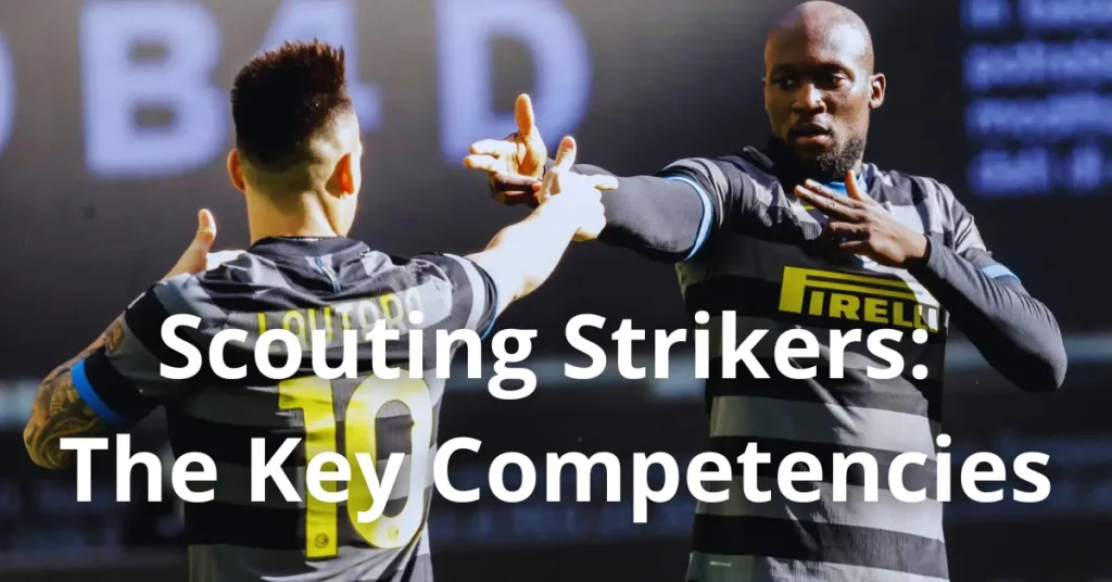 Scouting Strikers: The Key Competencies