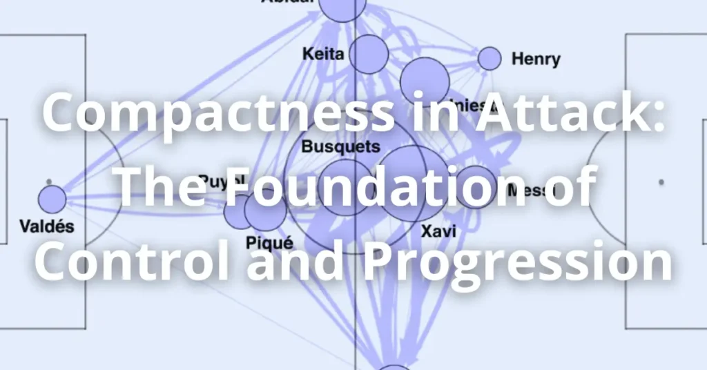 Compactness in Attack: The Foundation of Control and Progression